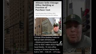 Allstate Insurance Sells Chicago Office Building at 63 Loss on 2022 Purchase [upl. by Ecinerev258]