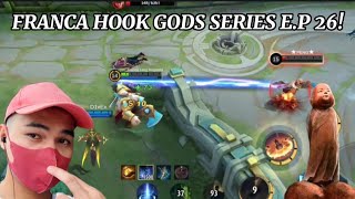 FRANCA HOOK GODS SERIES EP 26 HOOK THE TALK  MLBB [upl. by Noived787]