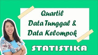 Quartil Data Tunggal dan Data Kelompok [upl. by Bertasi]