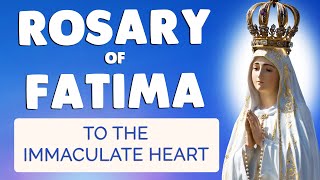 🙏 HOLY ROSARY of FATIMA 🙏 POWERFUL PRAYER to the IMMACULATE HEART [upl. by Annabelle495]