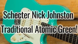 An introduction to the Schecter Nick Johnston Traditional Atomic Green [upl. by Levi]