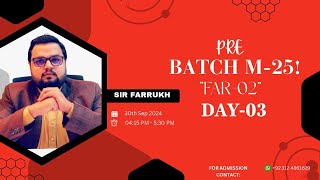 FAR2 By Sir FRK Amjad S 25 DAY 3 Pre Batch  2 October  CAME [upl. by Amak]