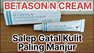 BETASON N KRIM  INFEKSI KULIT KARENA BAKTERI DAPAT DIATASI DENGAN SALEP INI [upl. by Jacklyn926]