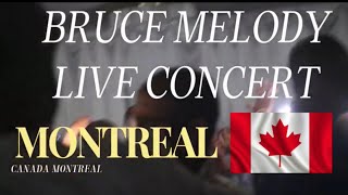 BRUCE MELODY LIVE CONCERT CANADA 🇨🇦 MONTREALBruce melody Rwanda 🇷🇼 [upl. by Irej457]