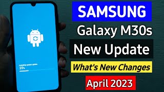 Samsung Galaxy M30s New Update April 2023  Samsung M30s New Update [upl. by Nipha626]