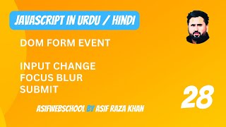 28 JavaScript Dom Form Event in UrduHindi  input  Change  Focus  Blur  Submit [upl. by Idurt268]