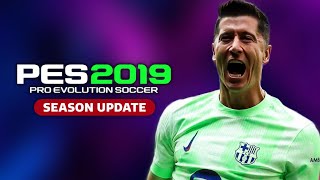 PES 2019 NEXT SEASON PATCH 2025 [upl. by Tsirhc]