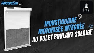 Moustiquaire motorisée intégrée au volet roulant solaire 🚫🦟 [upl. by Verity]