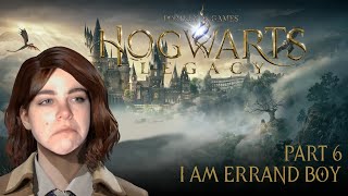 I Am Errand Boy  Hogwarts Legacy Part 6 [upl. by Elke]