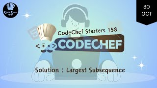 Largest Subsequence  CodeChef Starters 158  CodeChef Solution [upl. by Anaxor]