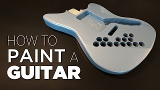 How To Spray Paint A Guitar  Start to Finish [upl. by Dollie]