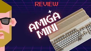 🖱👾 Der Amiga Mini A500Mini  TEST  DEUTSCH [upl. by Clayborn]