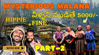 Mysterious Village Malana  Part 2  Road Trip to Kasol  Kullu Manali Best Tourism places [upl. by Lihas]