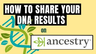 Sharing DNA results on Ancestrycom [upl. by Tindall624]