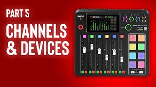 Rodecaster Pro II Masterclass  Channels and Devices [upl. by Jule]