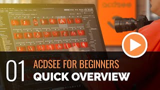 ACDSee for Beginners  01  Quick Overview of ACDSee [upl. by Coraline]