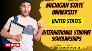 Michigan State University International Scholarships  Fully Funded Scholarships  Study in USA [upl. by Gar]