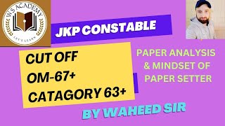 JKP CONSTABLE2024  CUTOFF amp EXAMINERS MINDSET  JKPSI NT MUST WATCH [upl. by Latsryk]