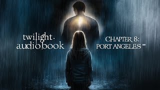 Twilight Audiobook Chapter 8 Port Angeles  Full Chapter  Soothing Rain Sounds 🌧️ [upl. by Obbard]