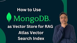 How to Use MongoDB as Vector Store for RAG  Atlas Vector Search Index [upl. by Snilloc]