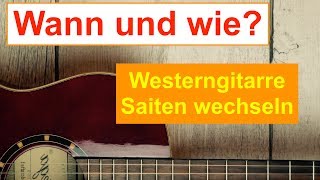 Westerngitarre Saiten wechseln  Gitarrensaiten erneuern  Gitarre lernen [upl. by Ellenhoj]