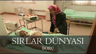 Sırlar Dünyası  BORÇ [upl. by Enelez875]