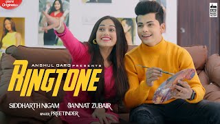 RINGTONE  Preetinder  Jannat Zubair amp Siddharth Nigam  Rajat Nagpal  Vicky Sandhu  Anshul Garg [upl. by Belter881]