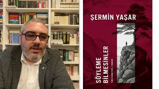 Şermin Yaşar’ın Başyapıtı SÖYLEME BİLMESİNLER Nasıl Bir Kitap [upl. by Fay]