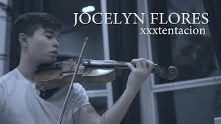 Jocelyn Flores  XXXTENTACION  Cover Violin [upl. by Driskill]