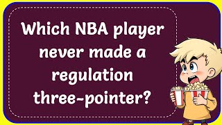 Which NBA player never made a regulation threepointer Correct [upl. by Tamar]