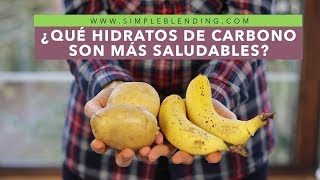 ¿QUÉ HIDRATOS DE CARBONO SON MÁS SALUDABLES  Diferentes tipos de hidratos  Hidratos saludables [upl. by Esme83]