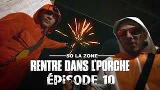 So La Zone  Rentre dans le porche  Épisode 10 Clip Officiel [upl. by Otanutrof676]