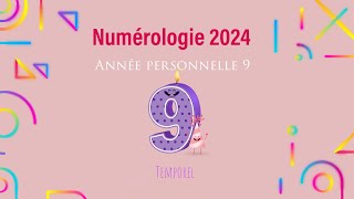 Numérologie 2024 Année personne 9 [upl. by Sandry156]