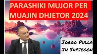 PARASHIKIMI PER MUAJIN DHJETOR 2024 ESHTE MUAJI I LEVIZJEVE TE MEDHAJA POR KUJDES JUVE TE 3 SHENJAV [upl. by Dani311]