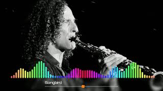 Kenny G  Songbird HiRes Audio [upl. by Krysta]