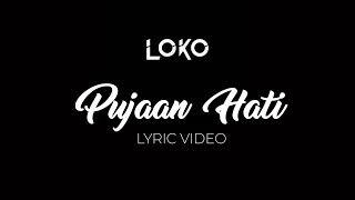 Loko  Pujaan Hati LIRIK VIDEO [upl. by Redliw]