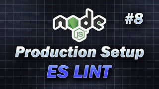 8  ES Lint  Complete Node JS Production Setup  JavaScript  TypeScript coding [upl. by Noell]