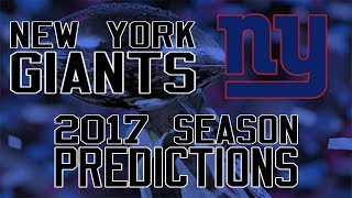 New York Giants 2017 Season Predictions [upl. by Ellenaej882]