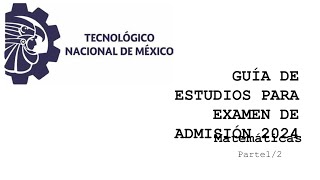 Guía de estudio para examen de admisión 2024  Tecnológico Nacional de México  parte 12 [upl. by Annayd]