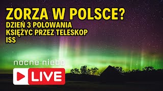 Czy będzie zorza w niedzielę Oglądamy Księżyc przez teleskop oraz ISS  Nocne Niebo live [upl. by Joice]