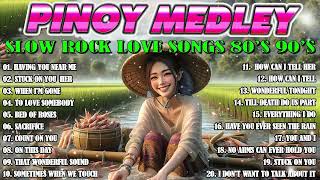 Slow Rock Love Song Nonstop Playlist 2024🎤Best Nonstop Pinoy Medley 2024🎤Love Song Medley [upl. by Naesad]