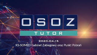 OSOZTUTOR 20200415 KSSOMED Gabinet Zabiegowy oraz Punkt Pobrań [upl. by Enirehtahc]