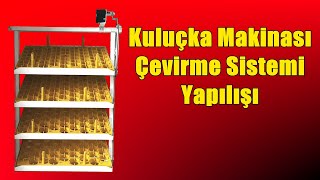 Çevirme Sisteminin Yapılışı  YCL Kuluçka  Kuluçka Makinası Yapımı [upl. by Aehcim910]