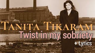 Twist in my Sobriety by Tanita Tikaram [upl. by Ebenezer]