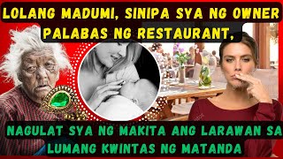 LOLANG MADUMI SINIPA SYA NG OWNER PALABAS NG RESTAURANTNAGULAT SYA NG MAKITA ANG LARAWAN SA LUMANG [upl. by Nitsid]