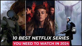 Top 10 Best Netflix Series To Watch In 2024  Best Web Series On Netflix 2024  Top Netflix Shows [upl. by Karine152]