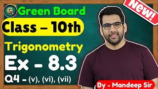 Class  10 Ex  83 Q4 v vi vii Trigonometry  New NCERT CBSE  10th Trigonometry [upl. by Nivlag]