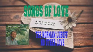 THE NORMAN LUBOFF CHOIR  NO OTHER LOVE [upl. by Nwadal814]