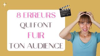 Contenu video percutant  8 ERREURS QUI FONT FUIR TON AUDIENCE [upl. by Naujek]