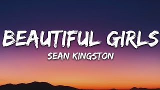 Sean Kingston  Beautiful Girls Lyrics [upl. by Paul331]